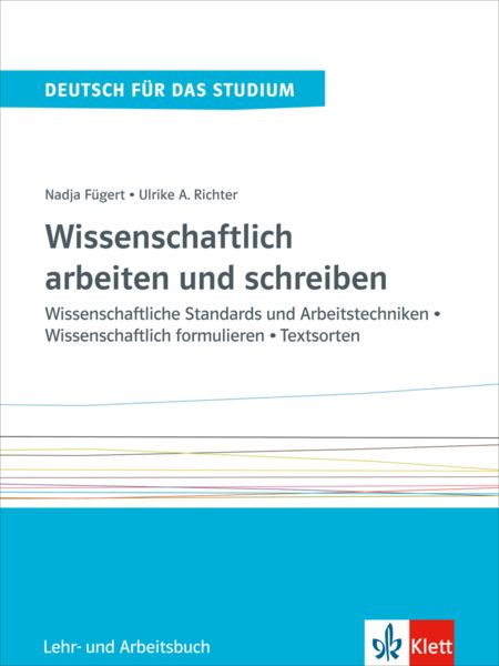 Wissenschaftlich arbeiten und schreiben, Taschenbuch von Nadja Fügert , Ulrike Richter, Klett Sprachen GmbH, 9783126753111
