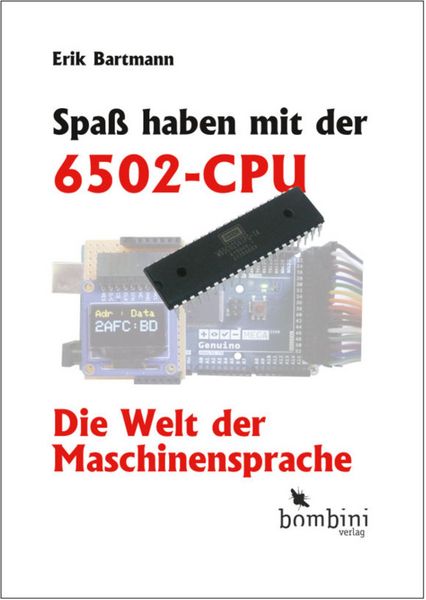 Produktbild: Spa&szlig; haben mit der 6502-CPU