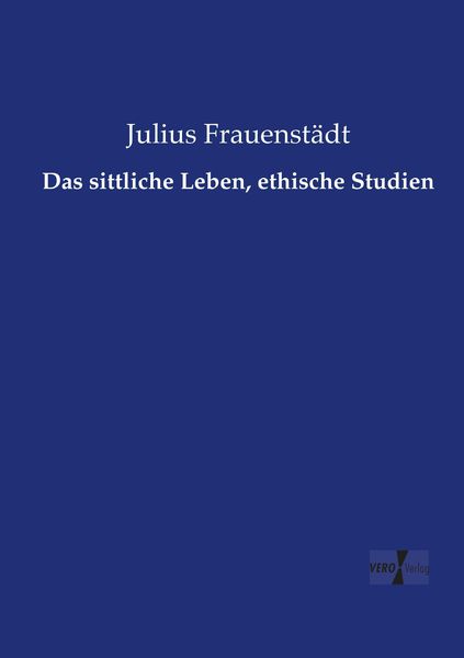Produktbild: Das sittliche Leben, ethische Studien