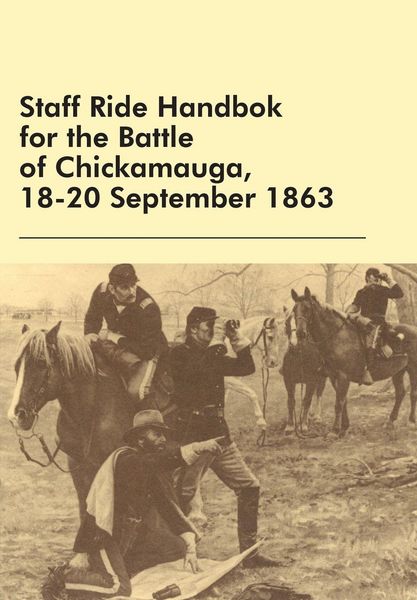 Produktbild: Staff Ride Handbok for the Battle of Chickamauga, 18-20 September 1863