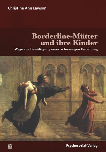 Borderline-Mütter und ihre Kinder, Taschenbuch von Christine Ann Lawson, Psychosozial, 978-3-8379-2823-5