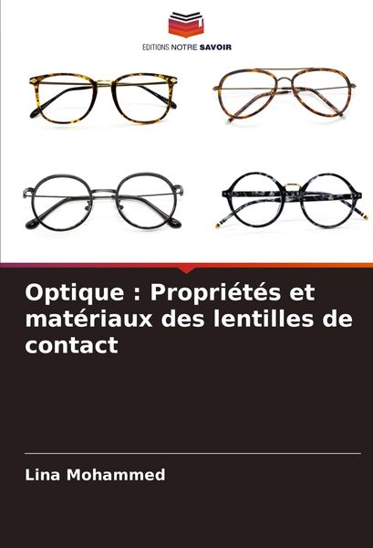 Produktbild: Optique : Propri&eacute;t&eacute;s et mat&eacute;riaux des lentilles de contact