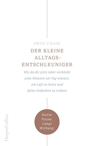 Produktbild: Der kleine Alltagsentschleuniger - Wie du dir jetzt (aber wirklich) zehn Minuten am Tag nimmst, um Luft zu holen und deine Gedanken zu ordnen
