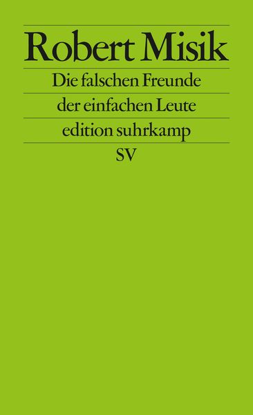 Produktbild: Die falschen Freunde der einfachen Leute