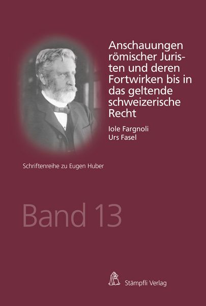 Produktbild: Anschauungen r&ouml;mischer Juristen und deren Fortwirken bis in das geltende schweizerische Recht
