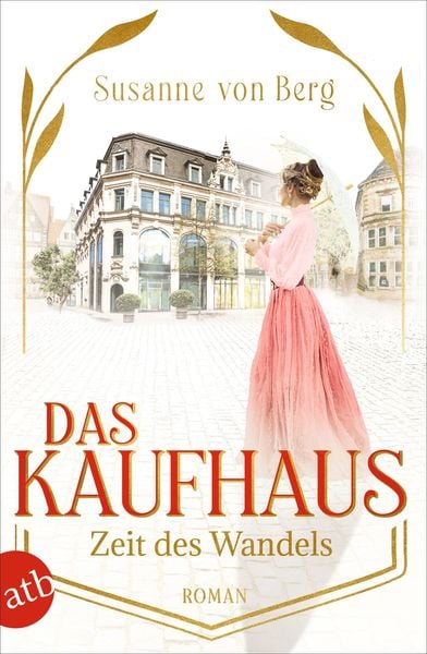 Das Kaufhaus – Zeit des Wandels, Taschenbuch von Susanne Berg, Aufbau TB, 9783746639147