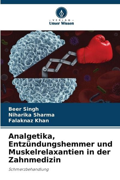 Produktbild: Analgetika, Entz&uuml;ndungshemmer und Muskelrelaxantien in der Zahnmedizin