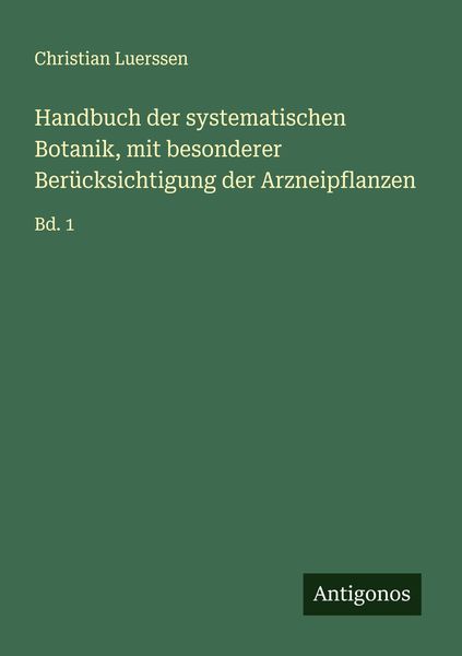 Produktbild: Handbuch der systematischen Botanik, mit besonderer Ber&uuml;cksichtigung der Arzneipflanzen