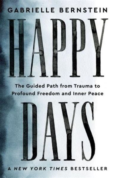 Happy Days, Taschenbuch von Gabrielle Bernstein, Hay House, 9781837820108