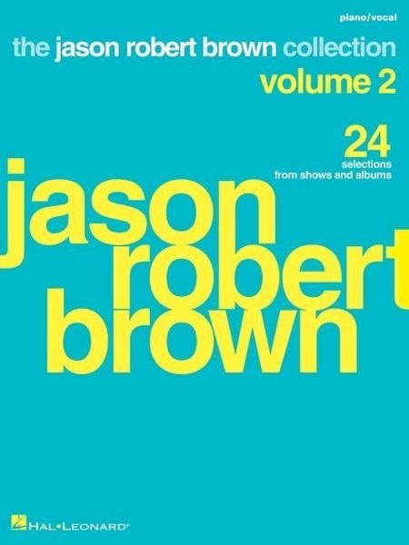 Produktbild: Jason Robert Brown Collection - Volume 2: 24 Selections from Shows and Albums Arranged for Voice with Piano Accompaniment