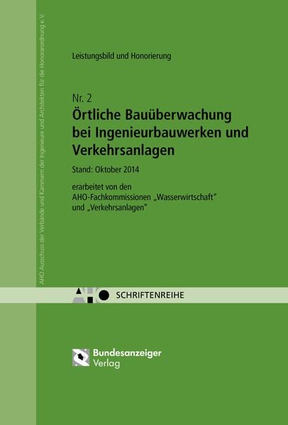 Produktbild: &Ouml;rtliche Bau&uuml;berwachung bei Ingenieurbauwerken und Verkehrsanlagen &ndash; Leistungsbild und Honorierung