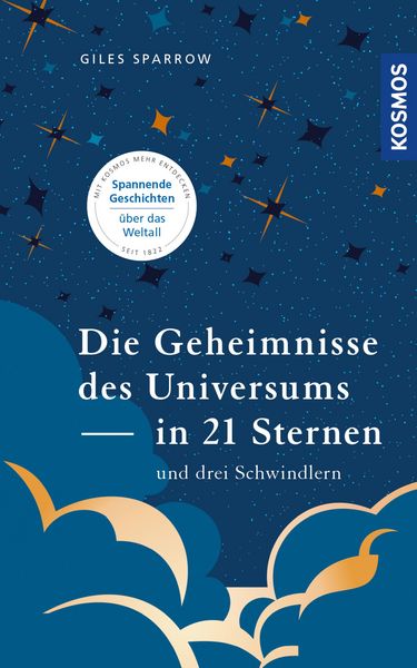 Produktbild: Die Geheimnisse des Universums in 21 Sternen (und drei Schwindlern)