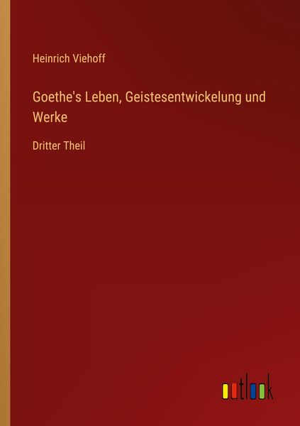 Produktbild: Goethe's Leben, Geistesentwickelung und Werke