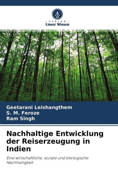 Nachhaltige Entwicklung der Reiserzeugung in Indien, Taschenbuch von Geetarani Leishangthem , S. M. Feroze , Ram Singh, Verlag Unser Wissen,