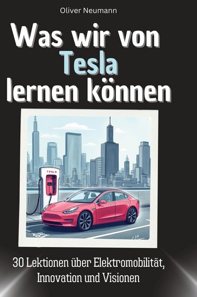 Produktbild: Was wir von Tesla lernen k&ouml;nnen