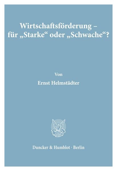 Produktbild: Wirtschaftsf&ouml;rderung - f&uuml;r "Starke' oder "Schwache'?