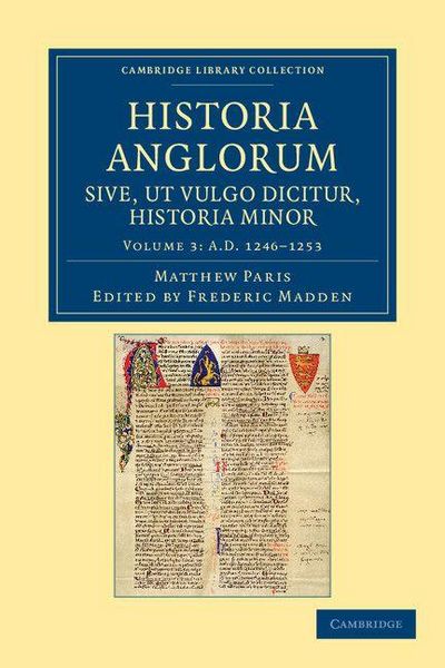 Produktbild: Historia Anglorum Sive, UT Vulgo Dicitur, Historia Minor - Volume 3