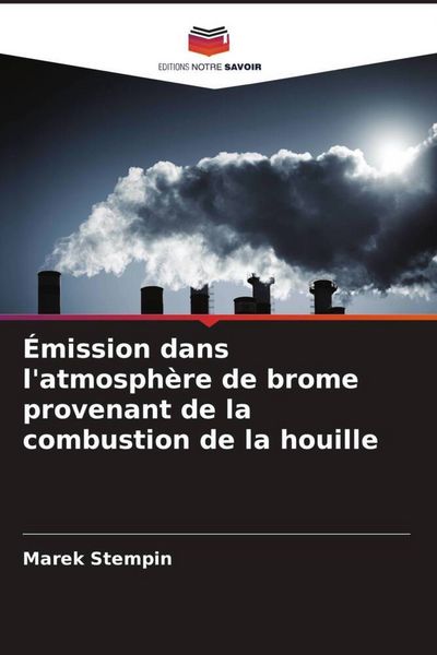 Produktbild: &Eacute;mission dans l'atmosph&egrave;re de brome provenant de la combustion de la houille