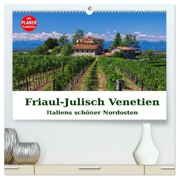 Produktbild: Friaul-Julisch Venetien - Italiens sch&ouml;ner Nordosten (hochwertiger Premium Wandkalender 2026 DIN A2 quer), Kunstdruck in Hochglanz