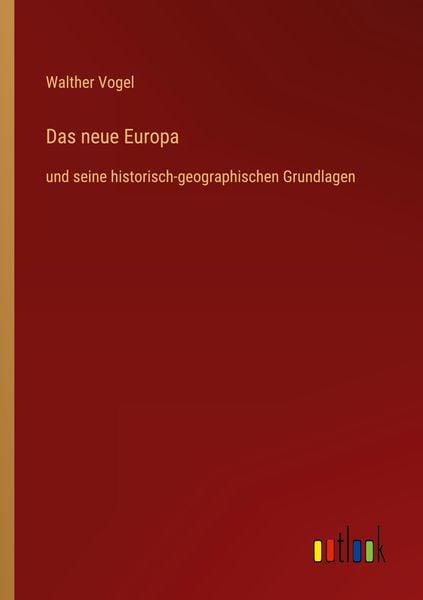Das neue Europa, Taschenbuch von Walther Vogel, Outlook, 9783368423681