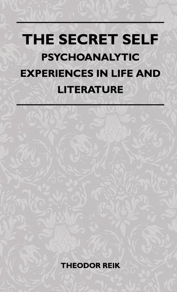 Produktbild: The Secret Self - Psychoanalytic Experiences In Life And Literature