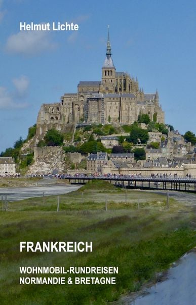 Produktbild: FRANKREICH Wohnmobil-Rundreisen Normandie & Bretagne