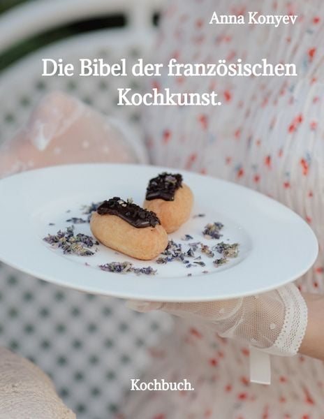 Produktbild: Die Bibel der franz&ouml;sischen Kochkunst.