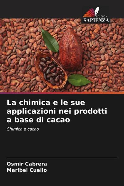 Produktbild: La chimica e le sue applicazioni nei prodotti a base di cacao