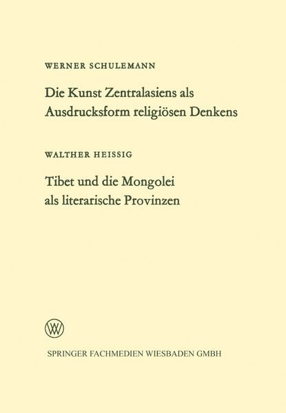 Produktbild: Die Kunst Zentralasiens als Ausdrucksform religi&ouml;sen Denkens. Tibet und die Mongolei als literarische Provinzen