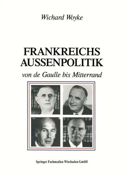 Produktbild: Frankreichs Au&szlig;enpolitik von de Gaulle bis Mitterrand