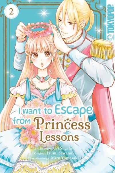 I Want to Escape from Princess Lessons 02, Taschenbuch von Uri Sugata , Izumi Sawano, Tokyopop GmbH, 9783759314789