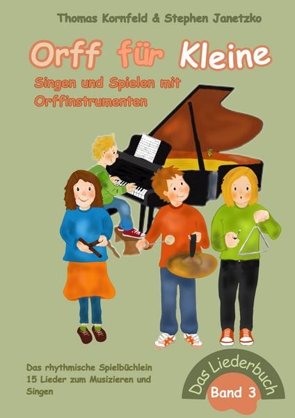 Produktbild: Orff f&uuml;r Kleine, Band 3 - Singen und Spielen mit Orffinstrumenten
