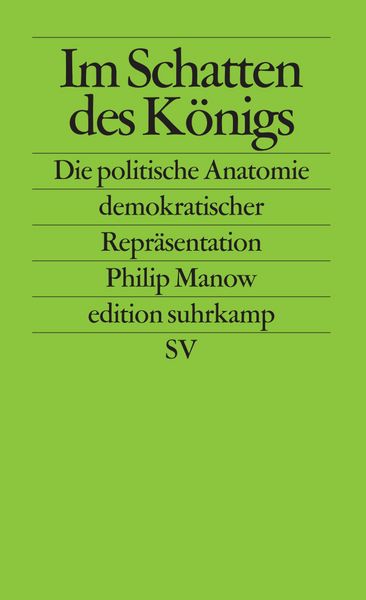 Im Schatten des Königs, Taschenbuch von Philip Manow, Suhrkamp, 978-3-518-12524-3