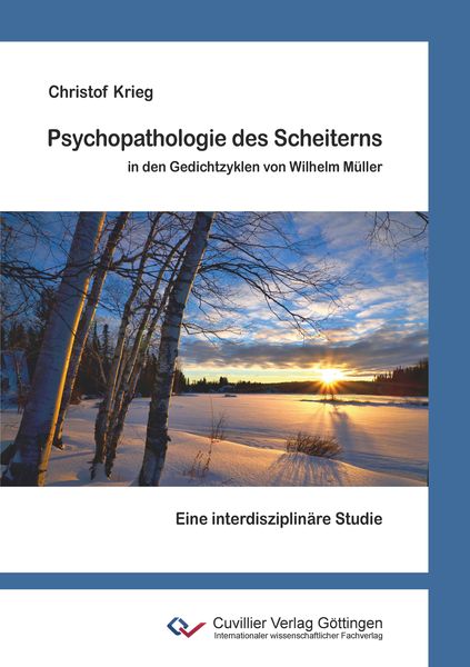 Produktbild: Psychopathologie des Scheiterns in den Gedichtzyklen von Wilhelm M&uuml;ller
