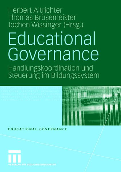 Educational Governance, Taschenbuch von Herbert Altrichter , Thomas Brüsemeister , Jochen Wissinger, VS Verlag für Sozialwissenschaften, 9783531152790