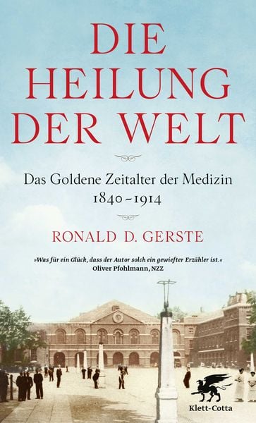 Die Heilung der Welt, Taschenbuch von Ronald D. Gerste, Klett Cotta, 978-3-608-96594-0