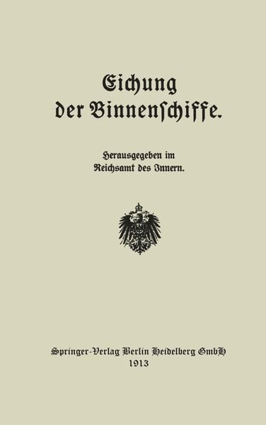 Eichung der Binnenschiffe, Taschenbuch von Reichsamt des Jnnem, Springer Berlin, 9783662336311