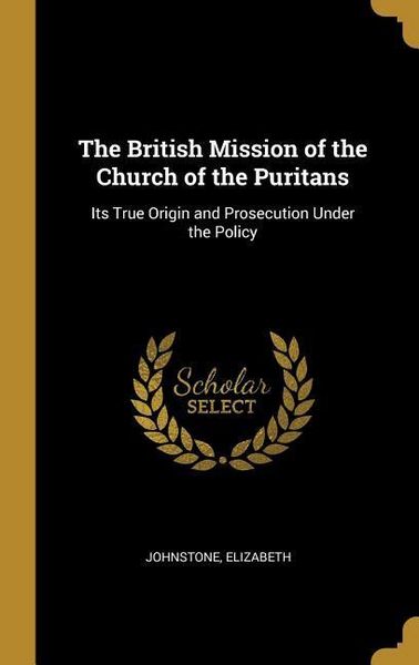 Produktbild: The British Mission of the Church of the Puritans
