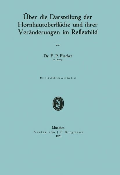 Produktbild: &Uuml;ber die Darstellung der Hornhautoberfl&auml;che und ihrer Ver&auml;nderungen im Reflexbild