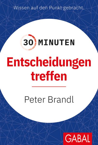 Produktbild: 30 Minuten Entscheidungen treffen
