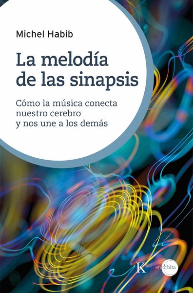 Produktbild: La melod&iacute;a de las sinapsis