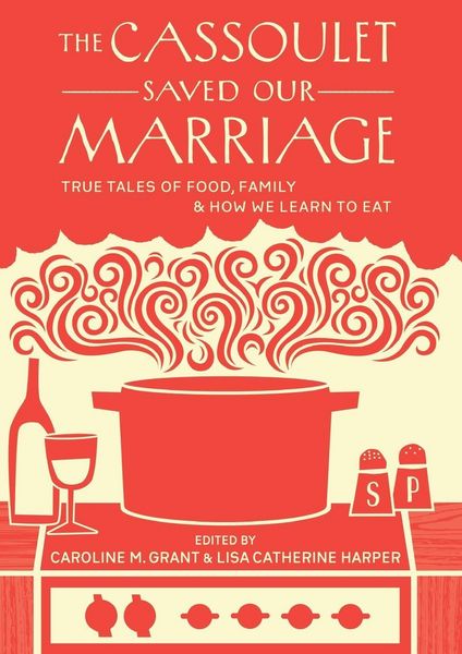 Produktbild: The Cassoulet Saved Our Marriage