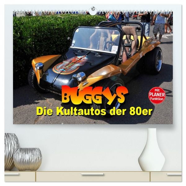 Produktbild: Buggys - die Kultautos der 80er (hochwertiger Premium Wandkalender 2025 DIN A2 quer), Kunstdruck in Hochglanz