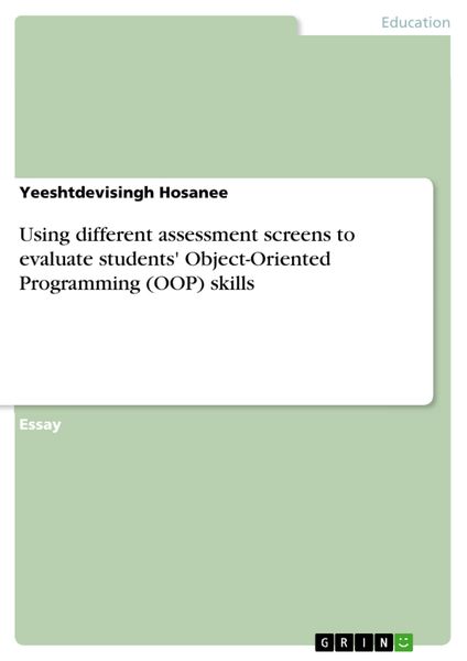 Produktbild: Using different assessment screens to evaluate students' Object-Oriented Programming (OOP) skills