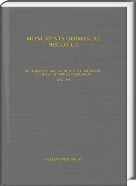 Produktbild: Dokumente zur Geschichte des Deutschen Reiches und seiner Verfassung 1362&ndash;1364