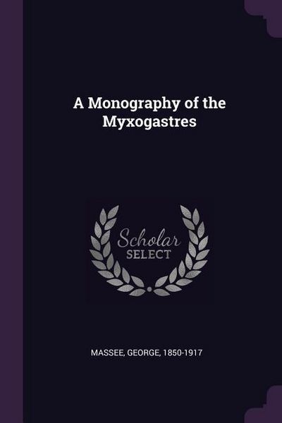 Produktbild: A Monography of the Myxogastres