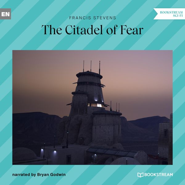 The Citadel of Fear - Francis Stevens, Audio, 9783991347774