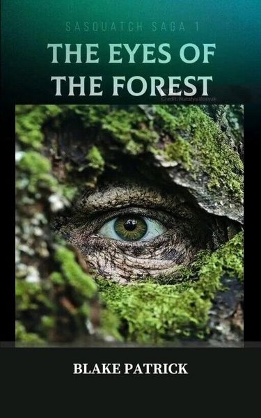 Produktbild: The Eyes of The Forest (Sasquatch Saga, #1)