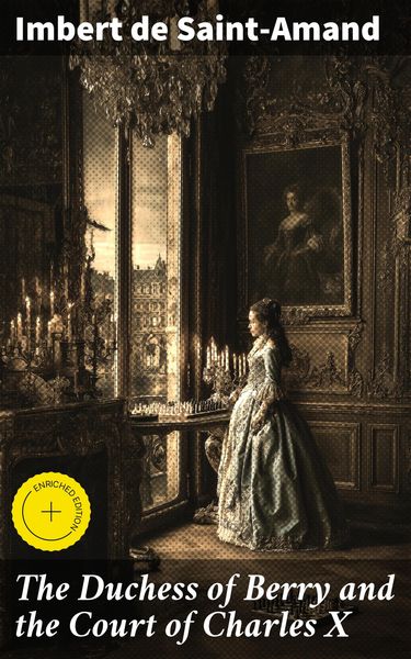 Produktbild: The Duchess of Berry and the Court of Charles X