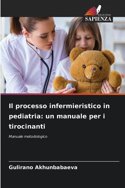 Produktbild: Il processo infermieristico in pediatria: un manuale per i tirocinanti